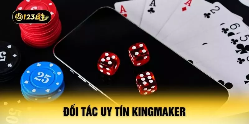 Đối tác uy tín Kingmaker